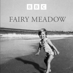 Fairy Meadow produced by the BBC and presented by journalist Jon Kay.jpg