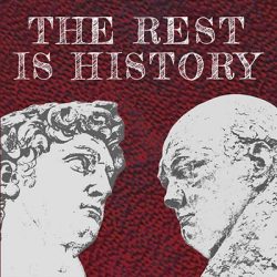 The Rest Is HIstory Podcast hosted Tom Holland and Dominic Sandbrook