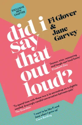 Did I Say That Out Loud by Fi Glover