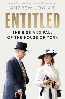 Entitled the rise and fall of the house of york by Andrew Lownie