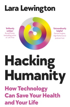 Hacking Humanity by Lara Lewington