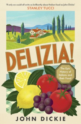 DELIZIA by John Dickie