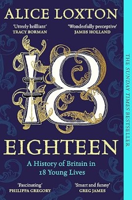 Eighteen by Alice Loxton