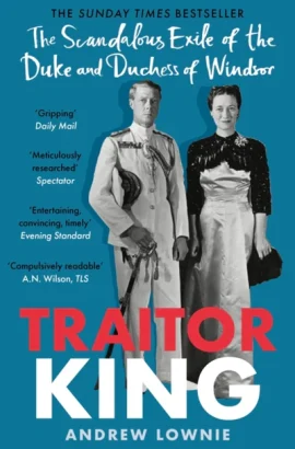 Traitor King by Andrew Lownie